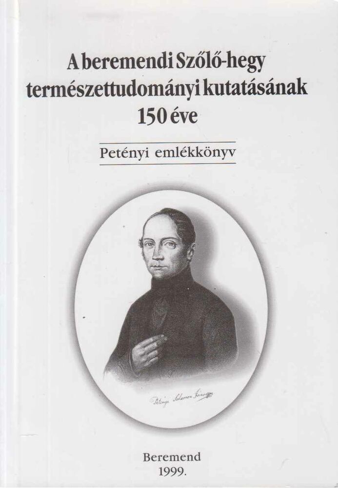 Pongrácz László - A beremendi Szőlő-hegy természettudományi kutatásának 150 éve, Beremend 1999 antikvár könyv