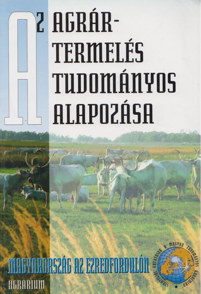 Glatz Ferenc - Az agrártermelés tudományos alapozása, Budapest 1998 antikvár könyv