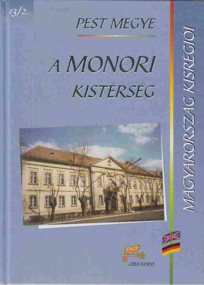 Juhász Andrea,Képes Katalin,Kovács Gábor,Hégely Péter - A Monori kistérség