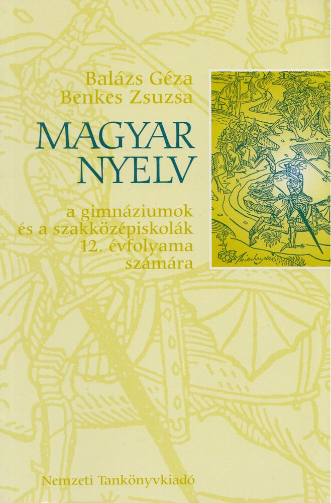 Balázs Géza,Benkes Zsuzsa - Magyar nyelv 12.