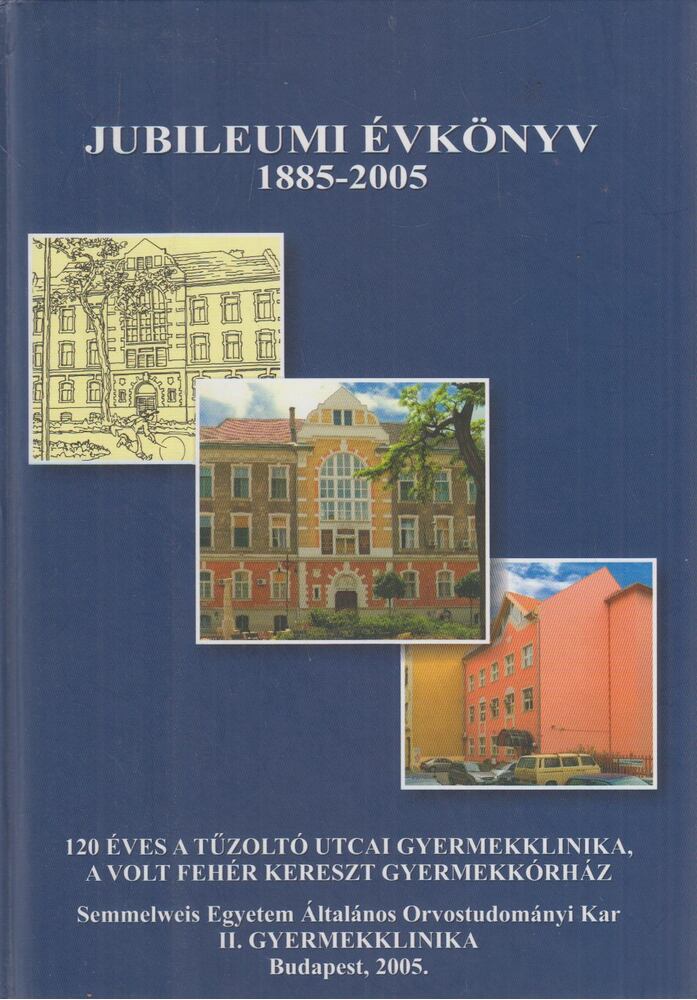 Dr. Fekete György - Jubileumi évkönyv 1885-2005