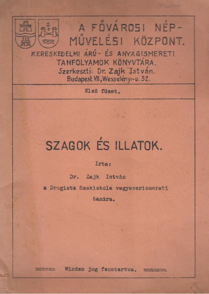 Zajk István - Szagok és illatok