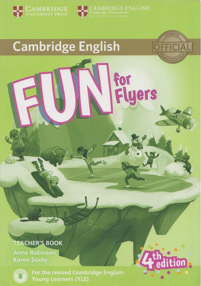 Anne Robinson,Karen Saxby - FUN for Flyers  - Teacher's Book