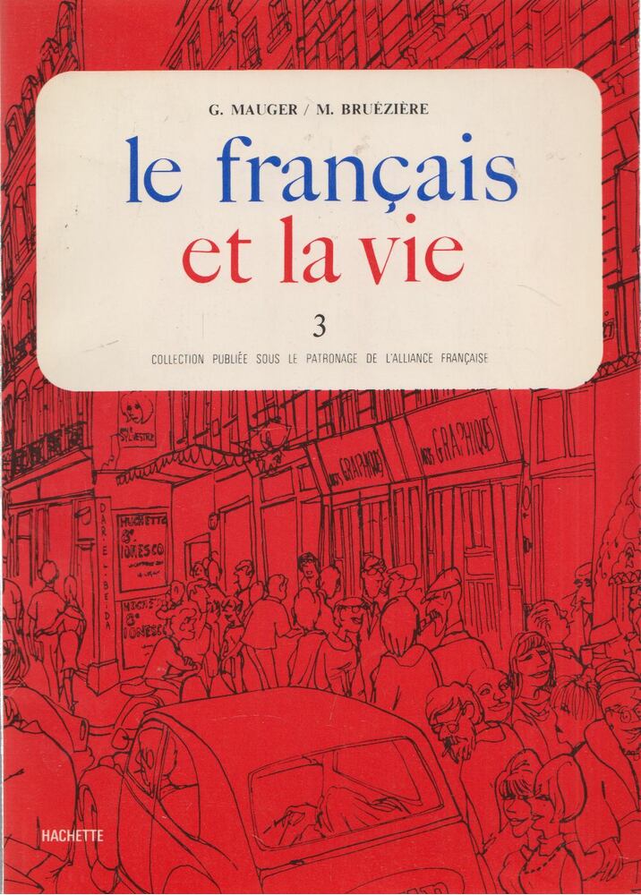 Gaston Mauger,Maurice Bruéziére,Pierre Gibert,René Geffroy - Le Francais et la Vie 3