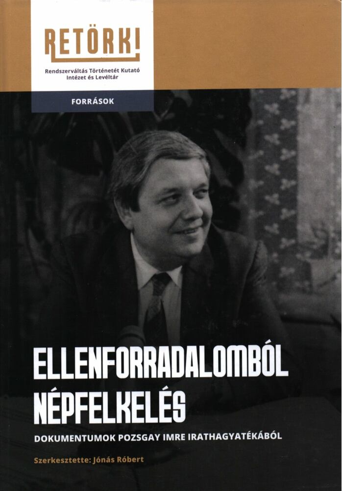 Jónás Róbert (szerk.) - Ellenforradalomból népfelkelés (dedikált)