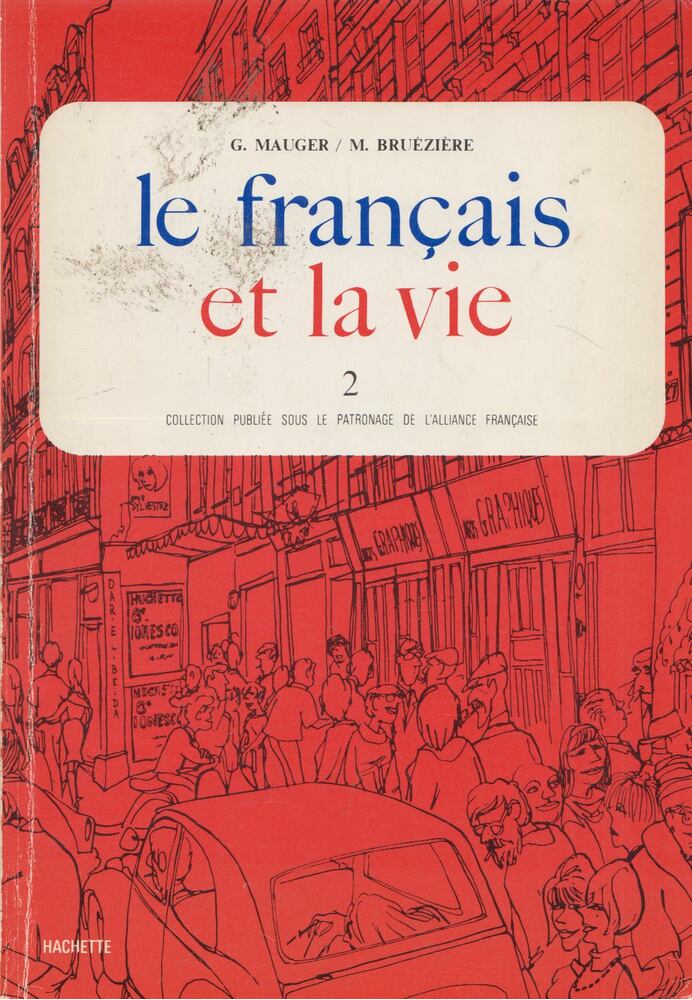 Gaston Mauger,Maurice Bruéziére,René Geffroy - Le Francais et la Vie 2