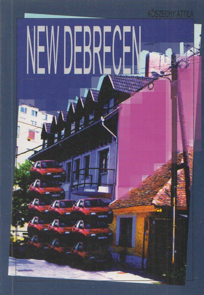 Kőszeghy Attila - New Debrecen
