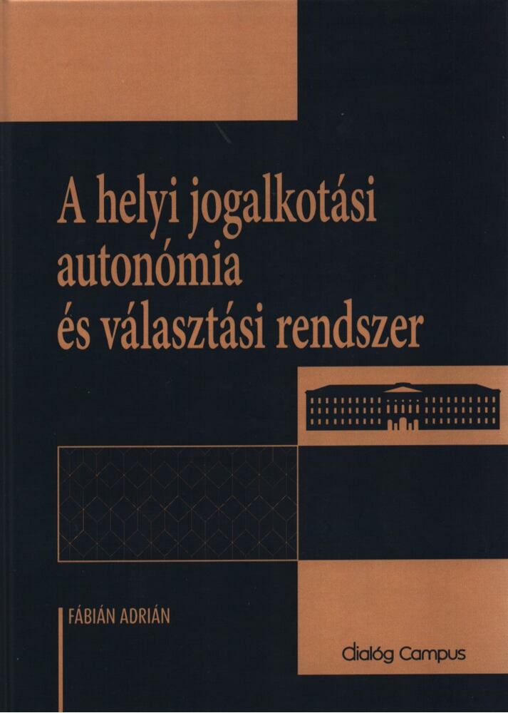  - A helyi jogalkotási autonómia és választási rendszer, Budapest 2020 antikvár könyv