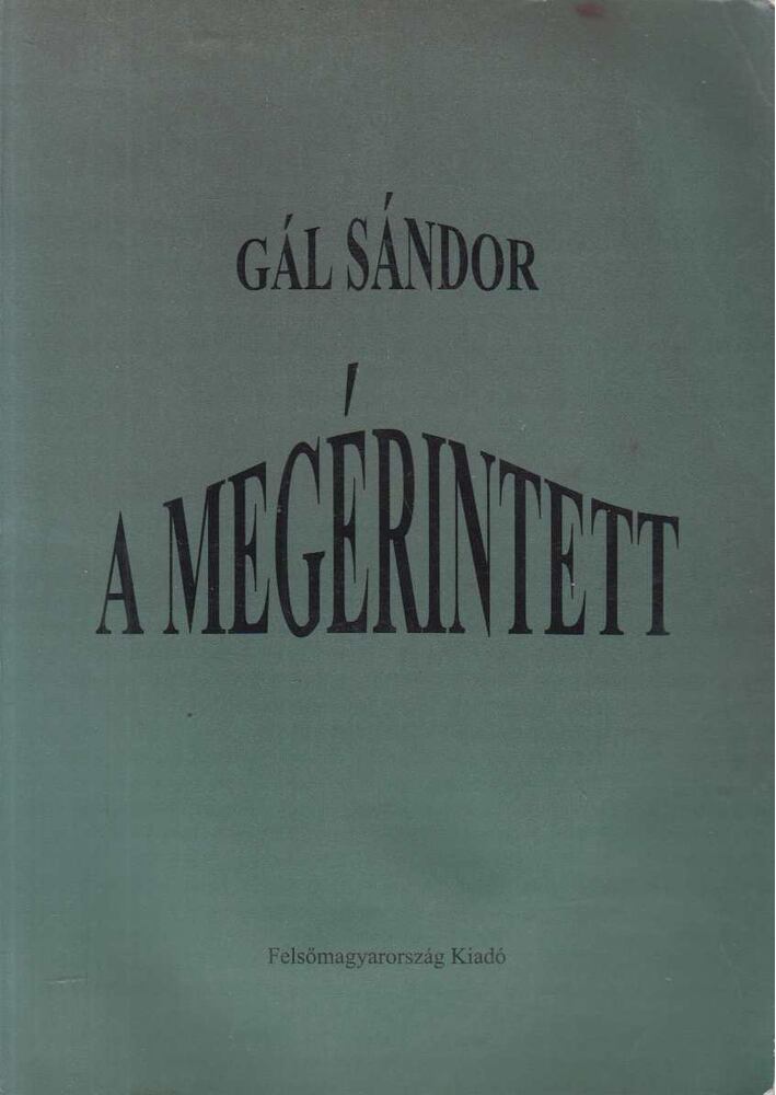 Gál Sándor - A megérintett