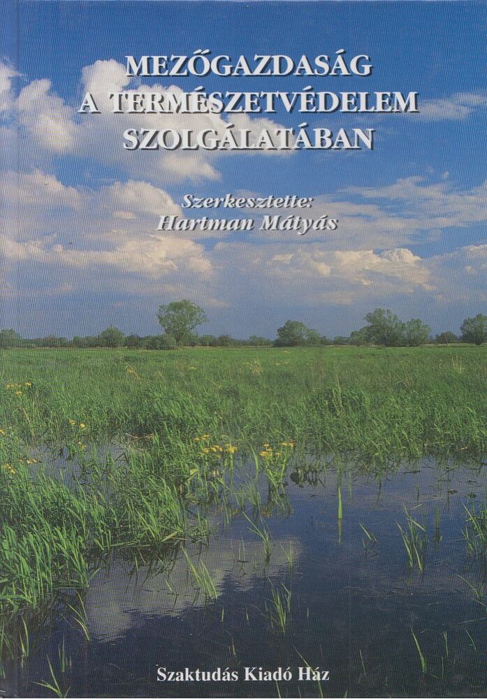 Hartman Mátyás - Mezőgazdaság a természetvédelem szolgálatában