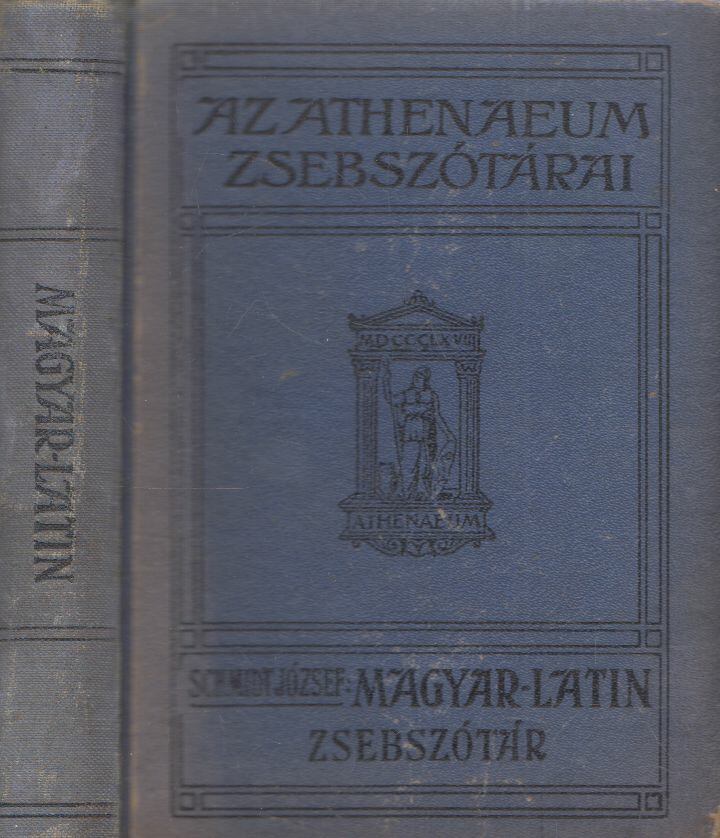 Schmidt József - Latin-magyar zsebszótár a középiskolák számára II. magyar-latin rész