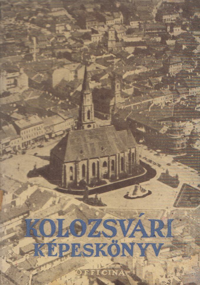 Biró József - Kolozsvári képeskönyv