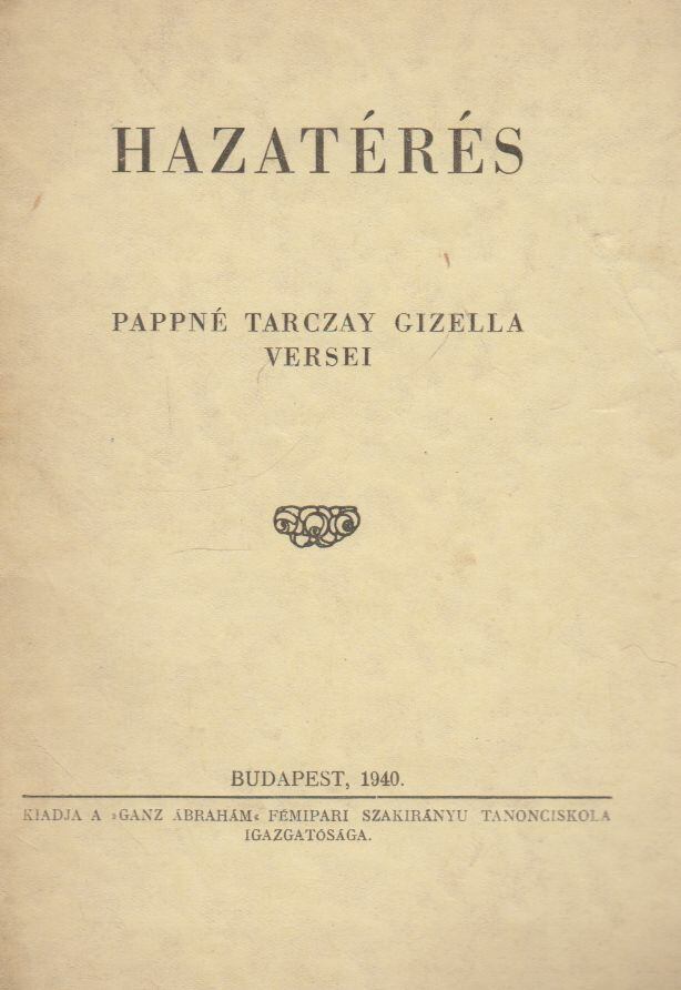 Pappné Tarczay Gizella - Hazatérés