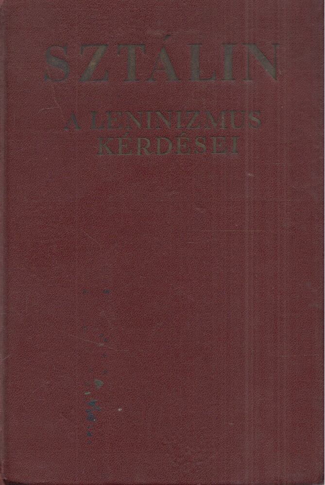 Sztálin - A leninizmus kérdései