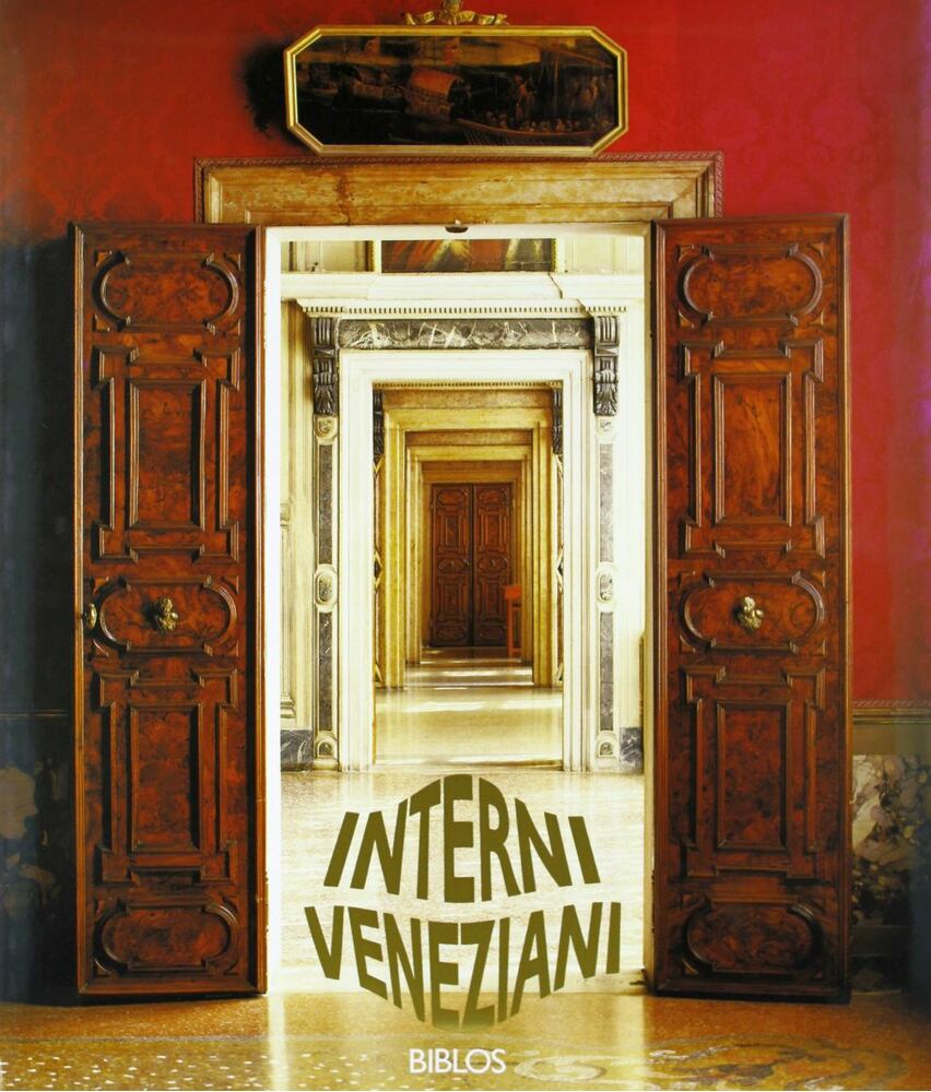 Giuseppe Mazzariol,Attilia Dorigato - Interni Veneziani