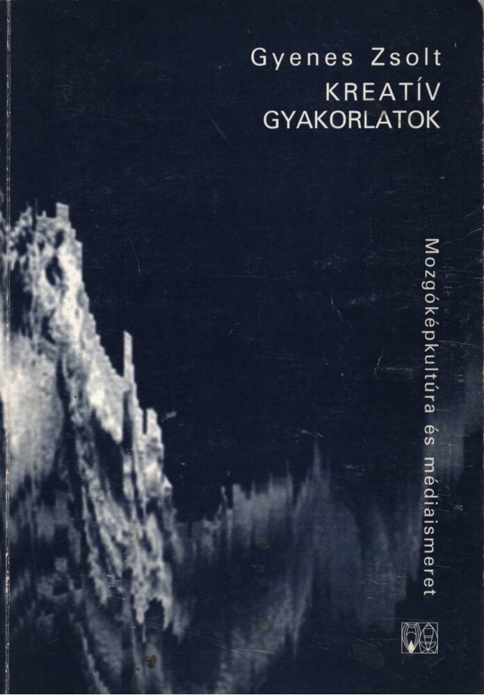 Gyenes Zsolt - Kreatív gyakorlatok, Pécs 2000 antikvár könyv