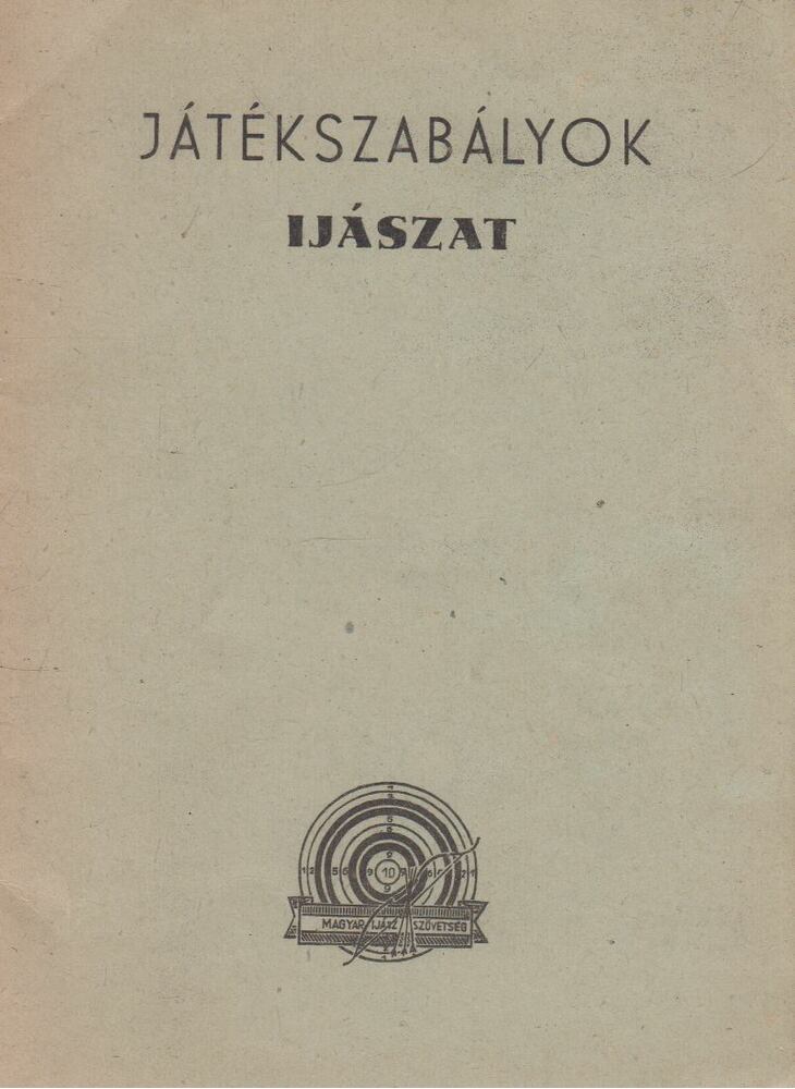 Ágoston László - Játékszabályok - Az íjászat versenyszabályai