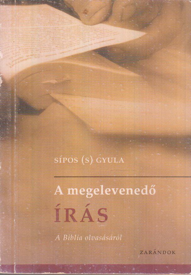 Sípos Gyula - A megelevenedő Írás