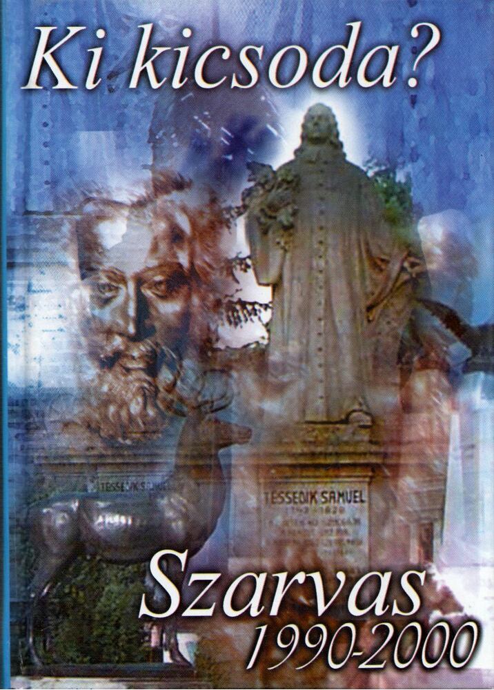 Dr. Kutas Ferenc - Ki kicsosa? - Szarvas 1990-2000
