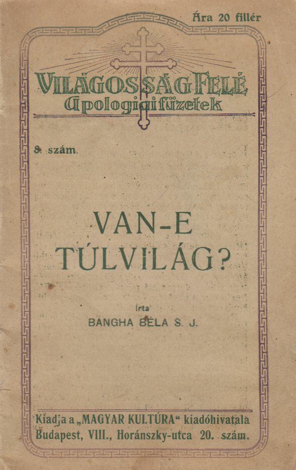Bangha Béla - Van-e túlvilág?