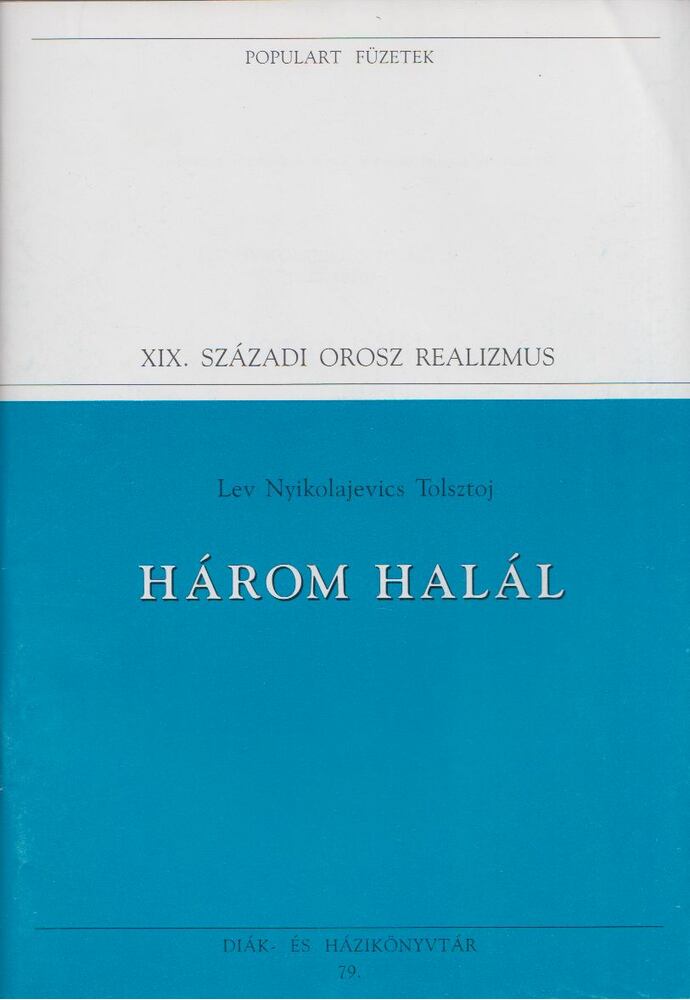 Lev Tolsztoj - Három halál
