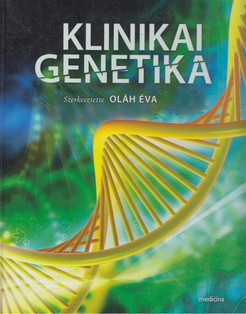 Oláh Éva - Klinikai genetika