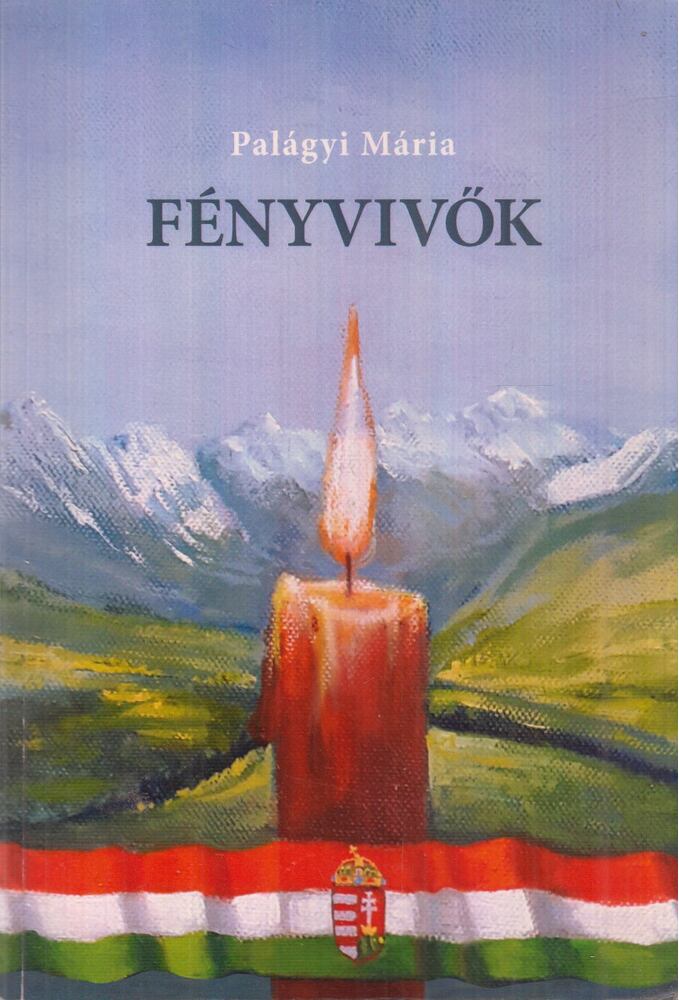Palágyi Mária - Fényvivők