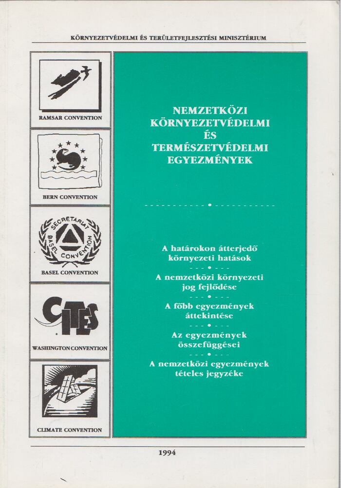 Dr. Bándi Gyula,Dr. Faragó Tibor,Lakosné Horváth Alojzia - Nemzetközi környezetvédelmi és természetvédelmi egyezmények