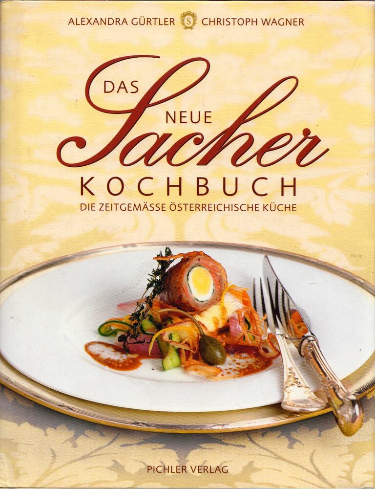 Alexandra Gürtler,Christoph Wagner - Das neue Sacher Kochbuch