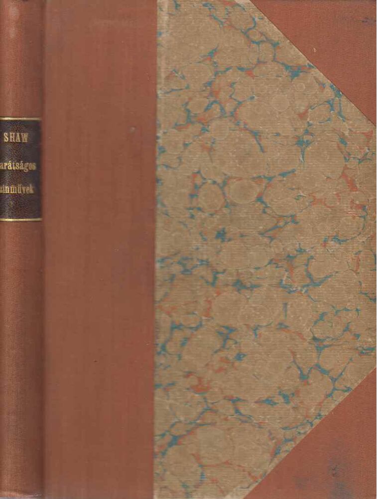 Shaw, Bernard - Barátságos színművek I. kötet