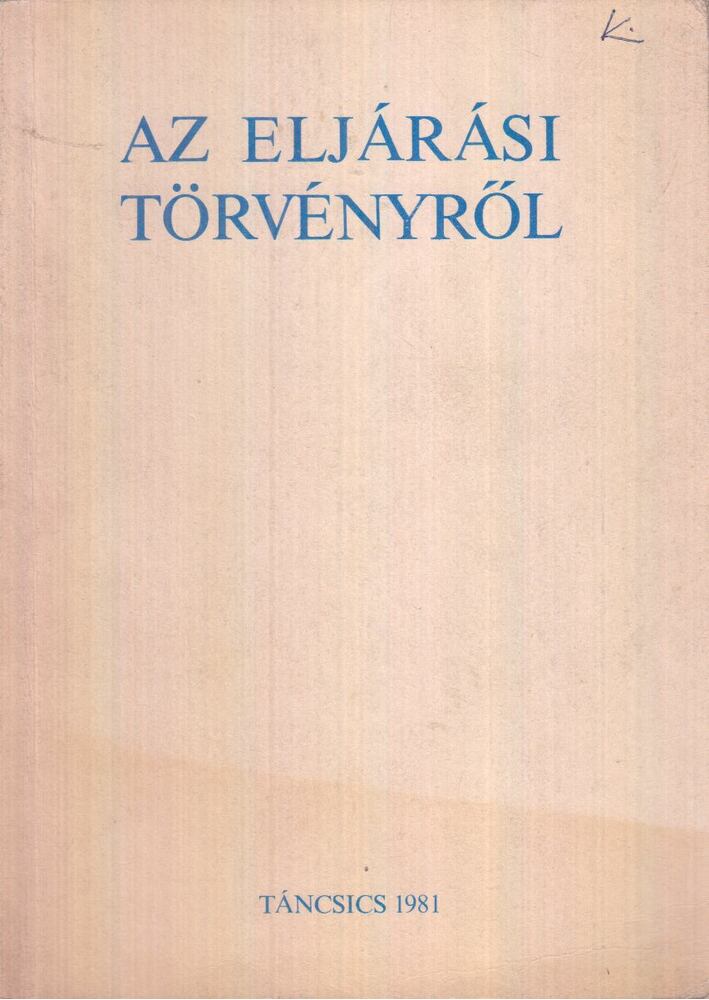 Fonyó Gyula, dr.,Dr. Kilényi Géza,Vida István,Zsuffa István - Az eljárási törvényről