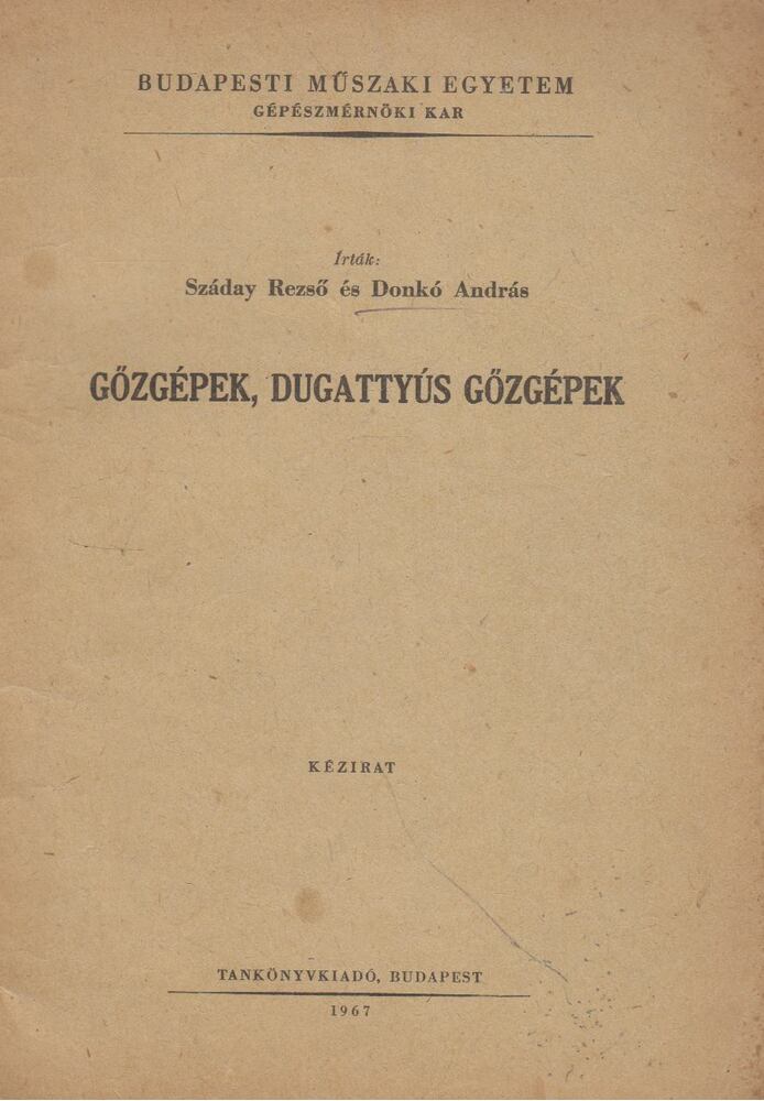 Száday Rezső, Donkó András - Gőzgépek, dugattyús gőzgépek, Budapest 1967 antikvár könyv