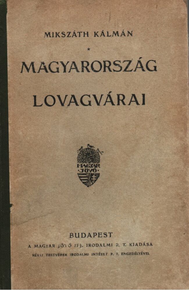 Mikszáth Kálmán - Magyarország lovagvárai