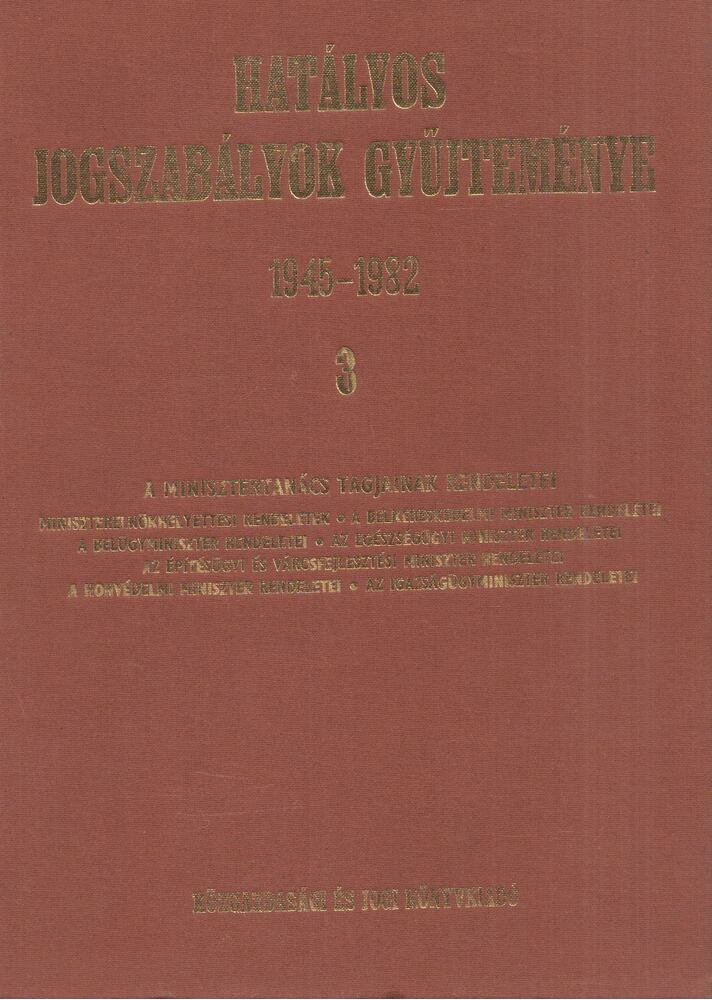 Dr. Lévai Tibor,Dr. Petrik Ferenc,Dr. Mónus Lajos - Hatályos jogszabályok gyűjteménye 3. 1945-1982.