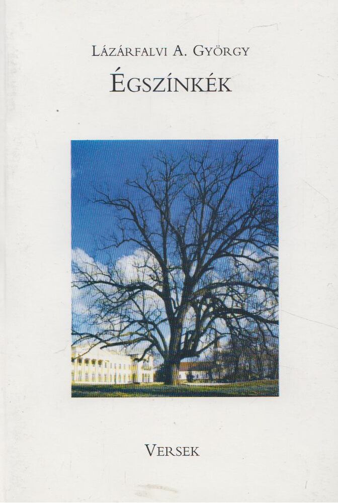 Lázárfalvi A. György - Égszínkék (Dedikált)