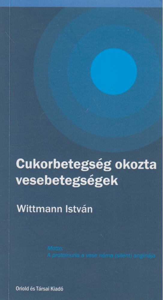 Wittmann István - Cukorbetegség okozta vesebetegségek