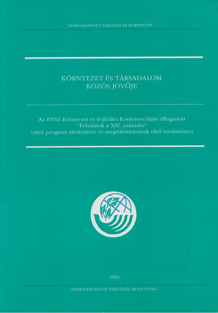 Több szerző - Környezet és társadalom közös jövője,  1994 antikvár könyv