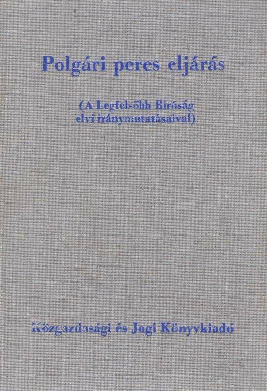Gellért György, dr.,Dr. Zoltán Ödön - Polgári peres eljárás
