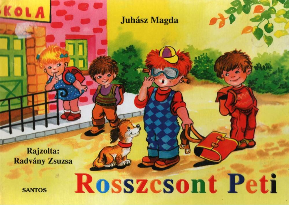 Juhász Magda - Rosszcsont Peti