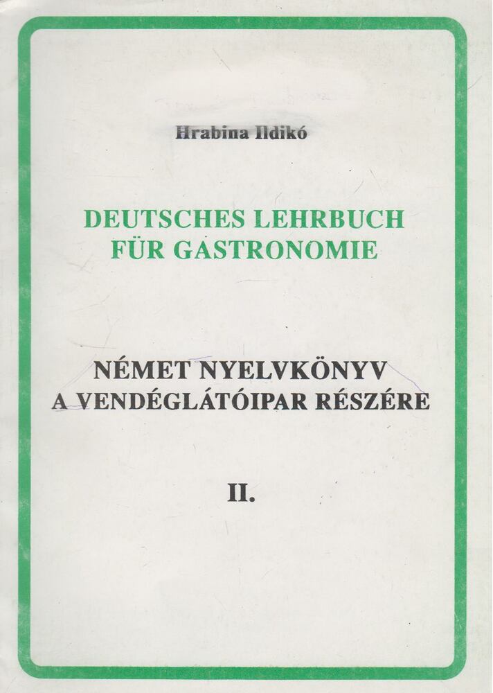 Hrabina Ildikó - Német nyelvkönyv a vendéglátóipar részére II.,  1993 antikvár könyv