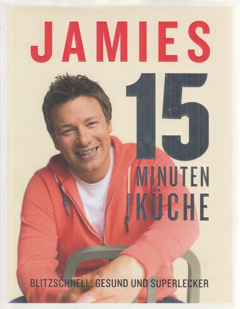 Jamie Oliver - Jamies 15 Minuten Küche, München 2013 antikvár könyv