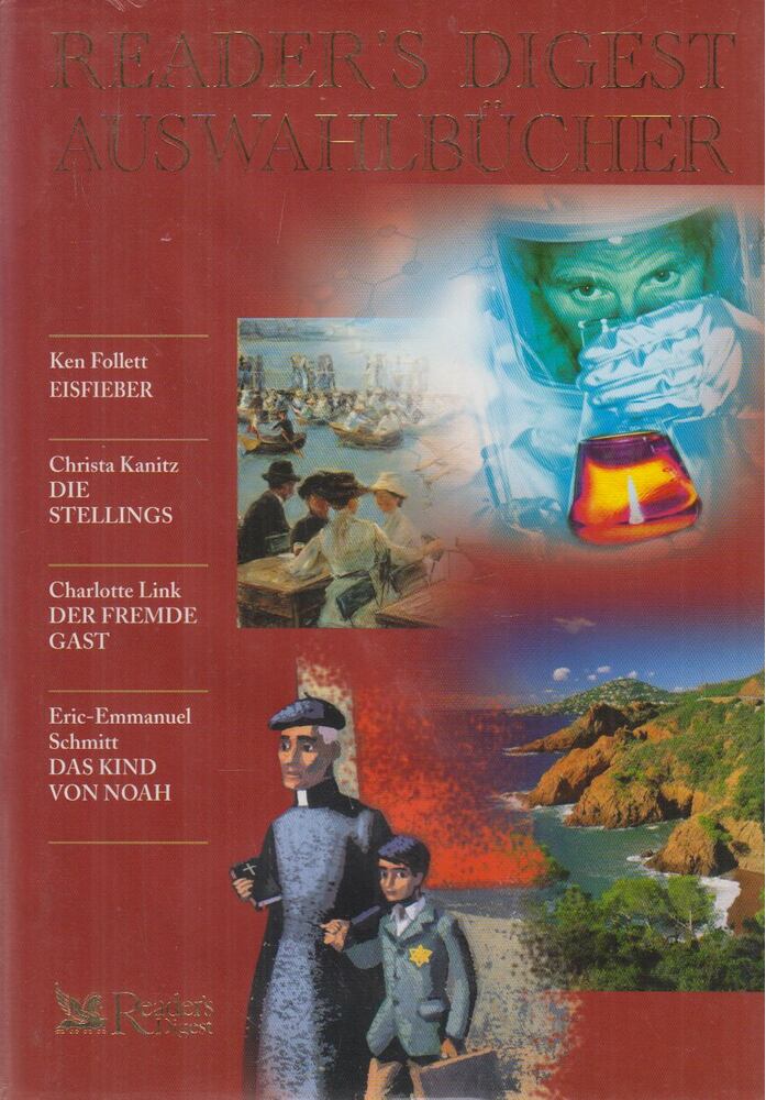 Ken Follett,Christa Kanitz,Charlotte Link,Schmitt, Eric-Emmanuel - Eisfieber / Die Stellings / Der fremde Gast / Das Kind von Noah