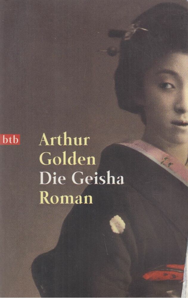 Arthur Golden - Die Geisha