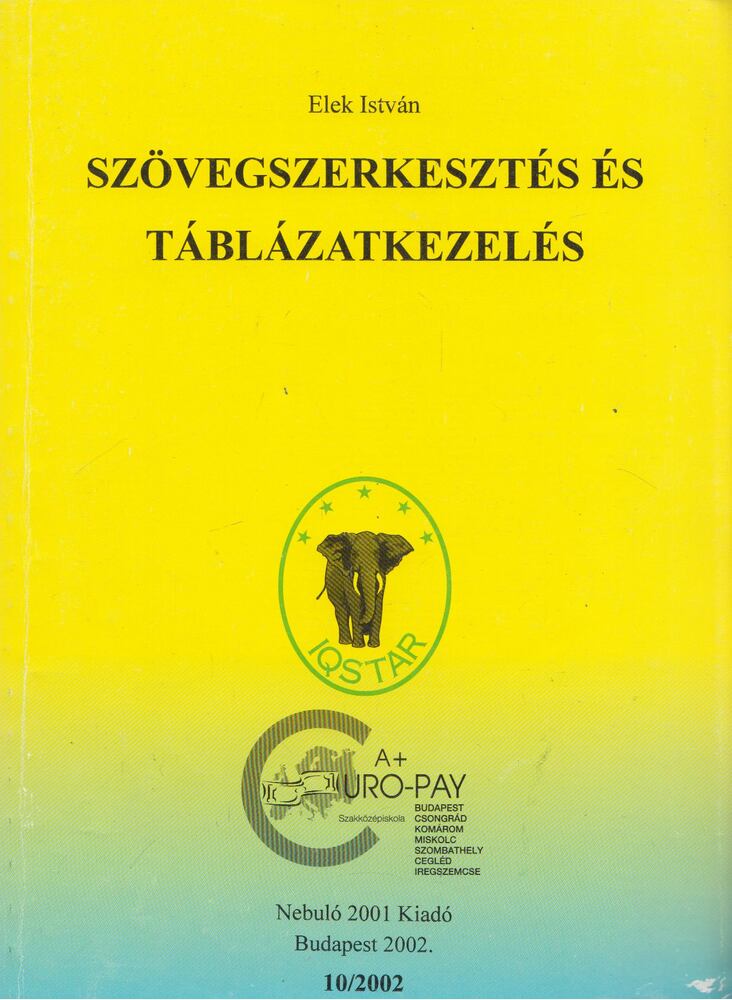 Elek István - Szövegszerkesztés és táblázatkezelés
