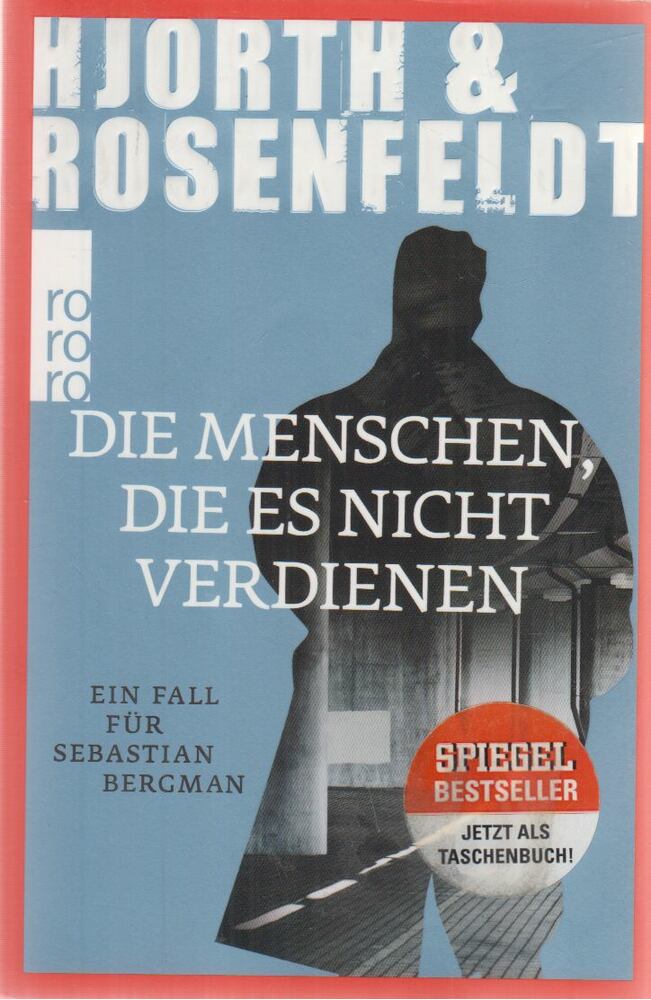 Hans Rosenfeldt, Michael Hjorth  - Die Menschen, die es nicht verdienen, Reinbek bei Hamburg 2016 antikvár könyv