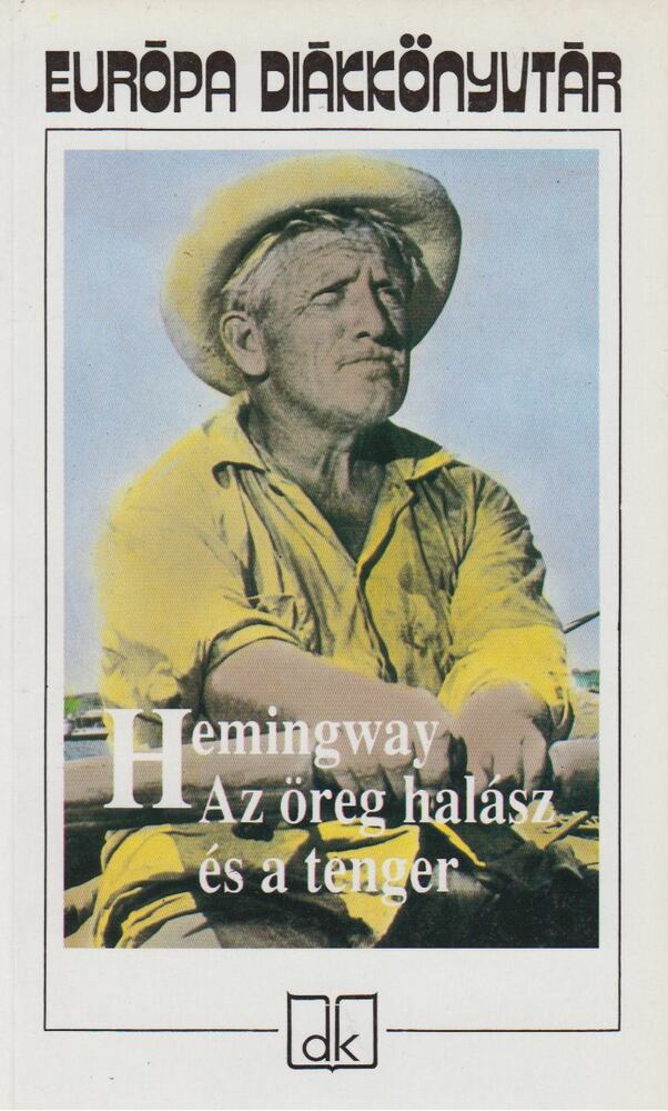 Hemingway, Ernest - Az öreg halász és a tenger