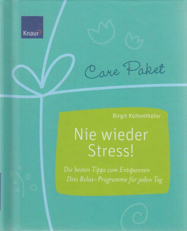 Kaltenthaler, Birgit - Care-Paket - nie wieder Stress!, München 2008 antikvár könyv