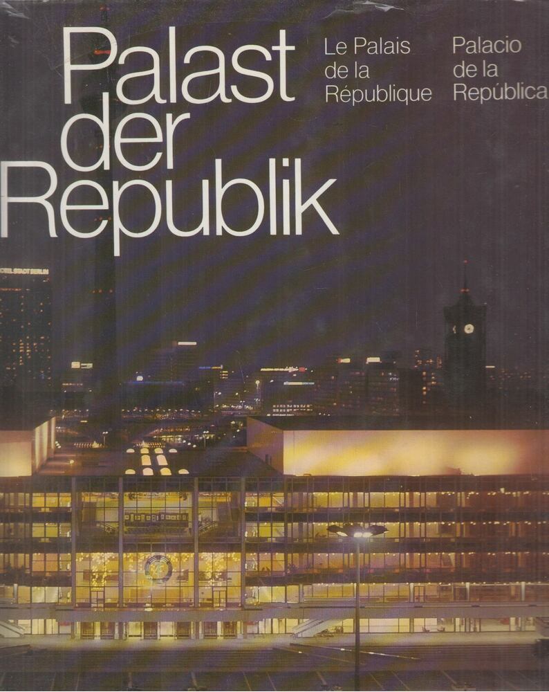 Pehnert, Horst, Pollatschek, Constanze - Palast der Republik / La Palais de la République / Palacio de la República, Dresden 1977 antikvár könyv