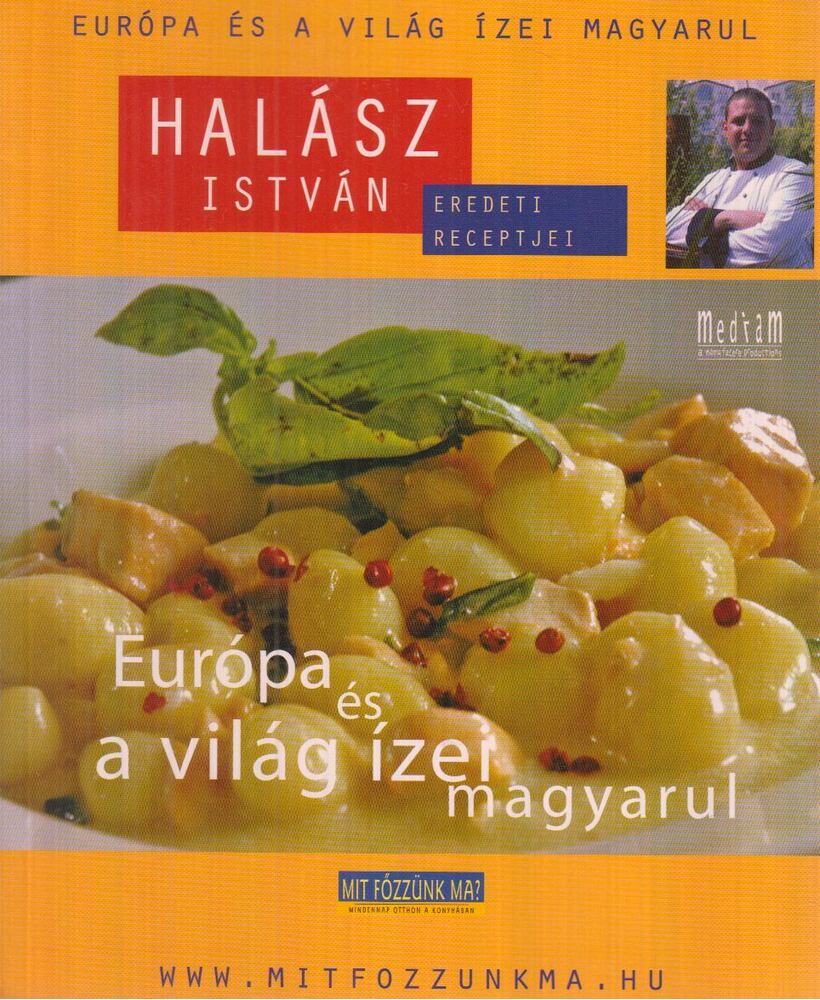 Halász István - Európa és a világ ízei magyarul