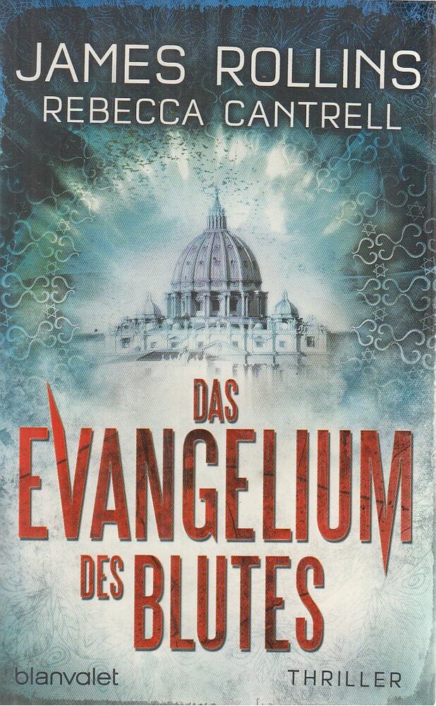 Rollins, James,Rebecca Cantrell - Das Evangelium des Blutes